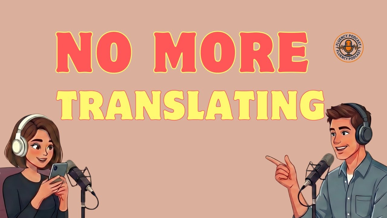 Stop Translating in Your Head (Do This Instead)" o "The trick to think in English instantly