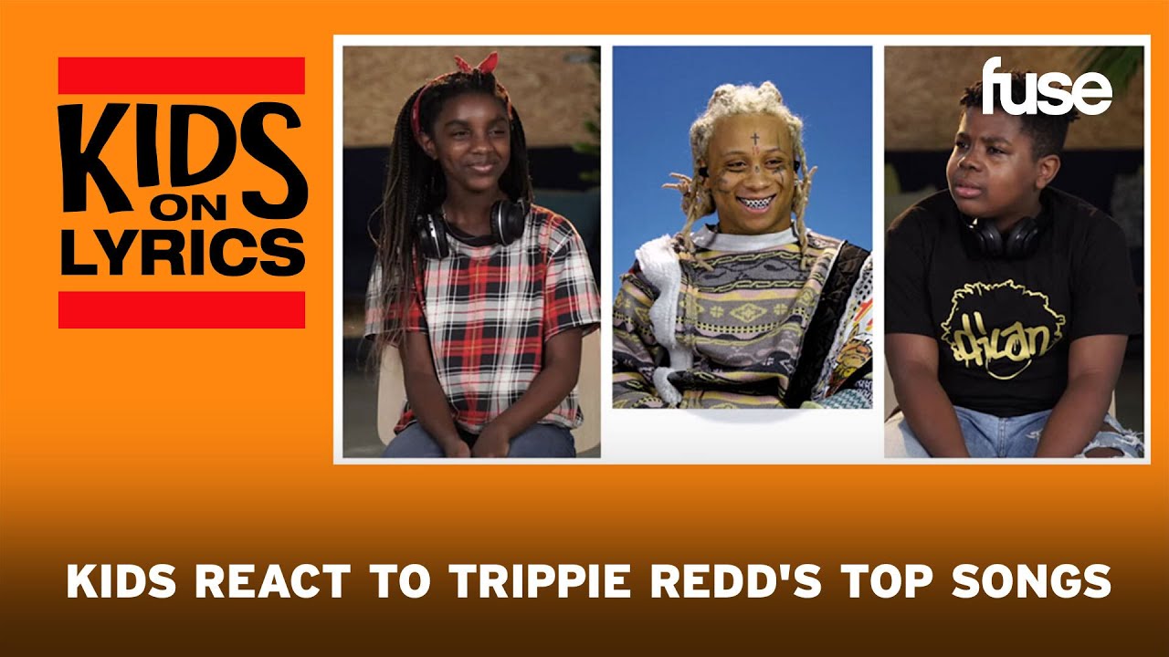 Kids React to Trippie Redd's Top Songs | Kids on Lyrics | Fuse