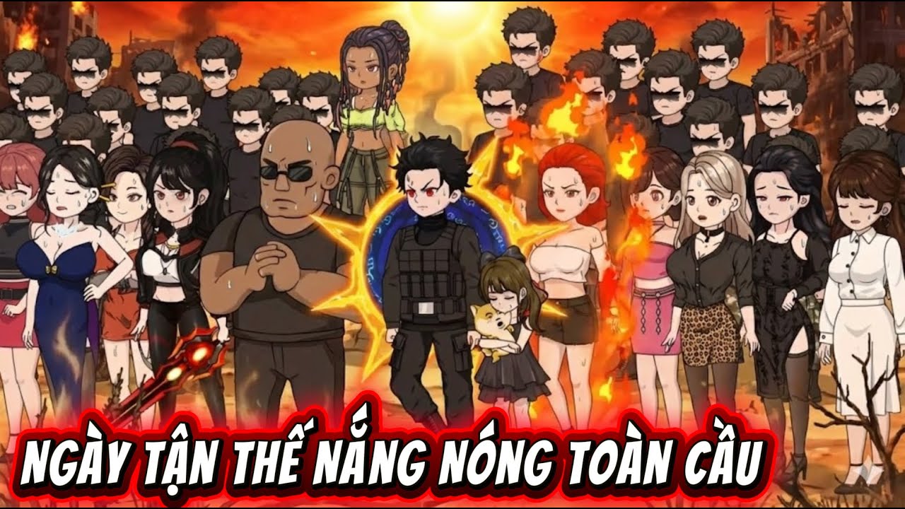 【Full Dài】 Ngày Tận Thế Nắng Nóng Toàn Cầu - Hải Sẹo Media
