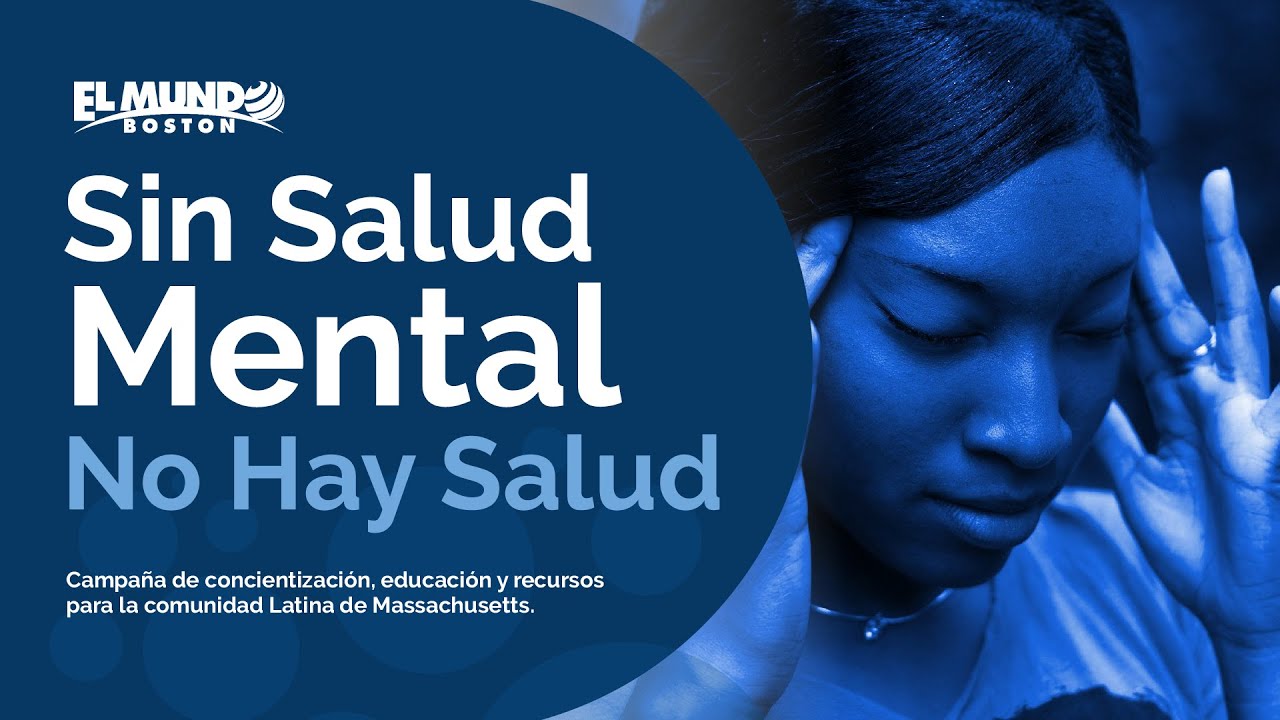 Nueva campaña: Sin Salud Mental, No Hay Salud