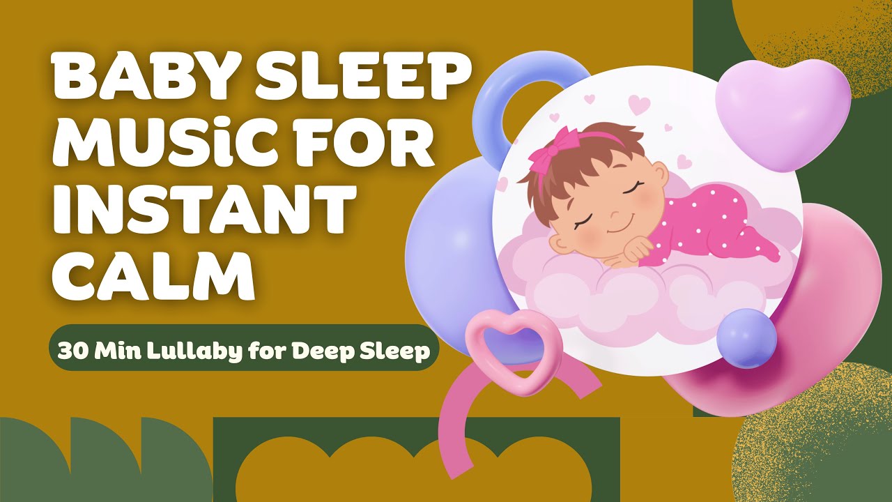 Baby Sleep Music (INSTANT Calm) | 30 Min Lullaby for Deep Sleep | Stillora