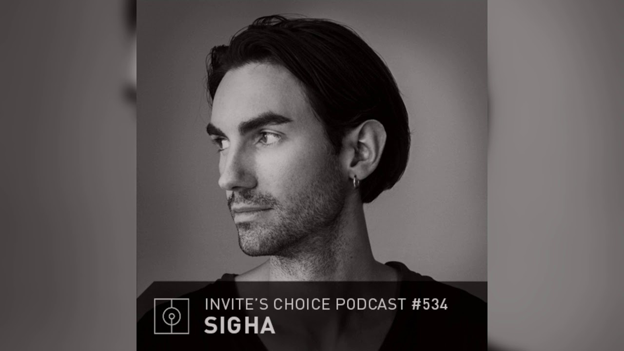 Invite's Choice Podcast 534 - Sigha