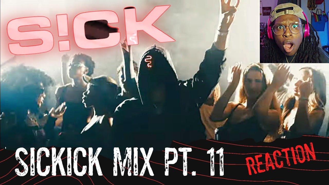 Sickick Mix Part 11 {Dark Side Mix} || REACTION