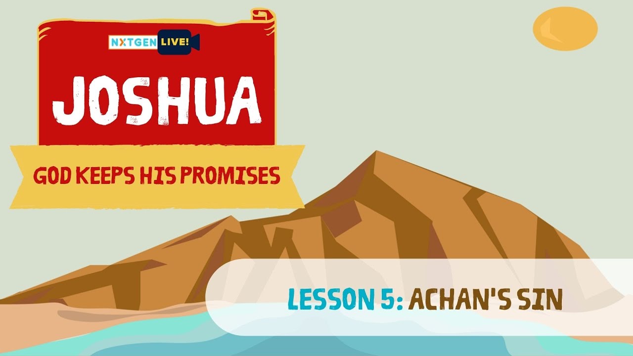 JOSHUA - Lesson 5: Achan's Sin