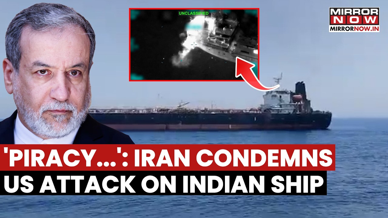 'STATE PIRACY...': Iran Condems US Attack On Indian Commercial Ship, Killing 3 Seafarers | Watch