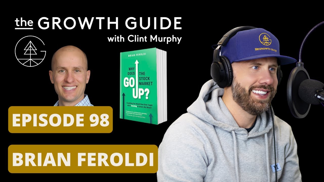 Everything You Should Have Been Taught About Investing in School, But Weren't with Brian Feroldi