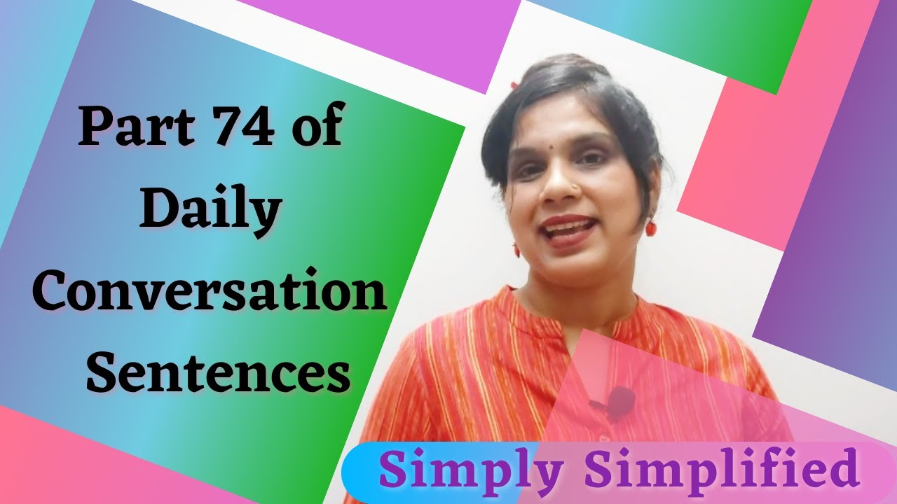 Part 74 of Daily Conversation Sentences | Spoken English