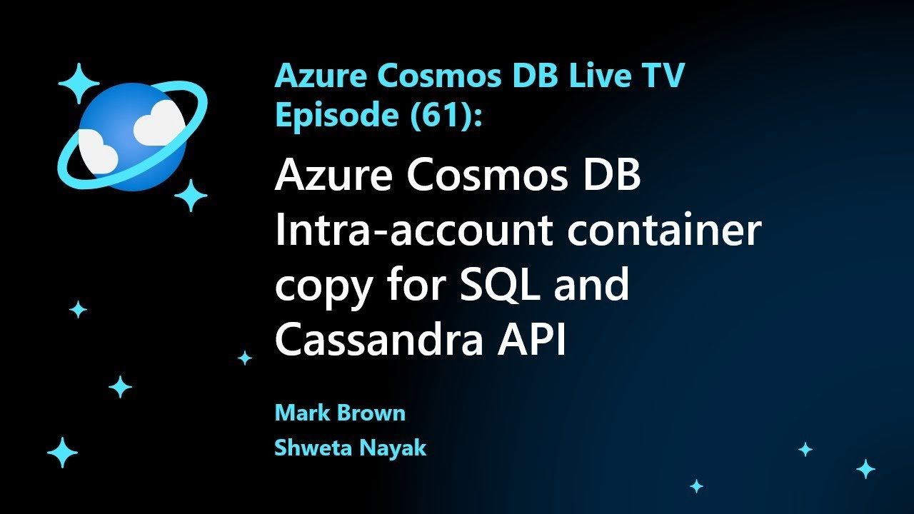 Azure Cosmos DB Intra-account container copy for SQL and Cassandra API - Episode 61