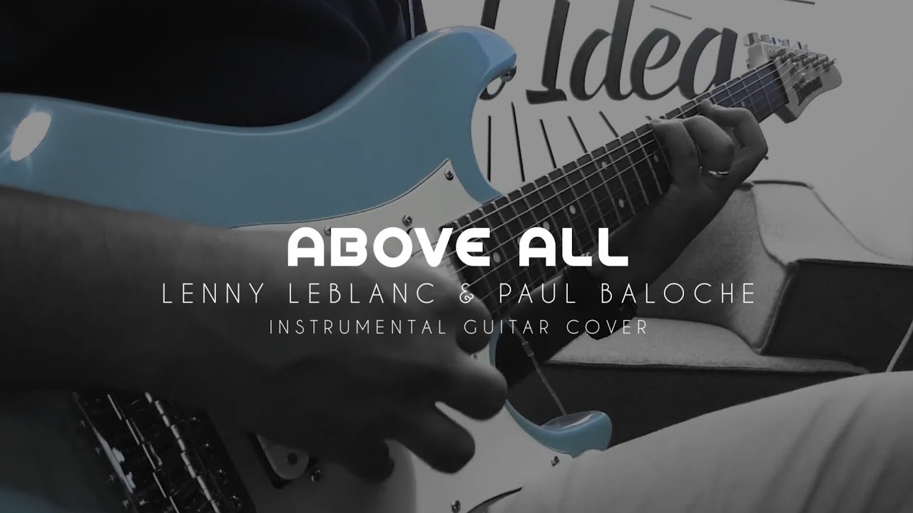 Lenny LeBlanc & Paul Baloche - Above All (Instrumental Guitar Cover)