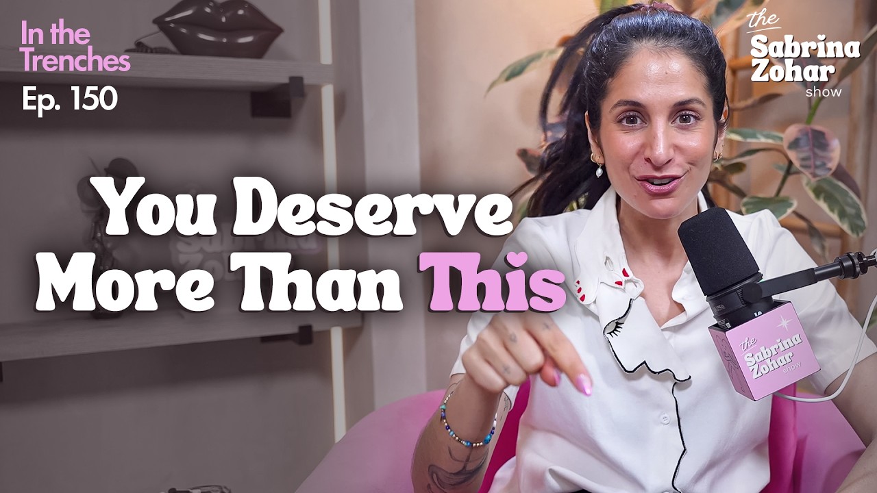 The BRUTAL Truth About What You Deserve in Love | In The Trenches | Sabrina Zohar