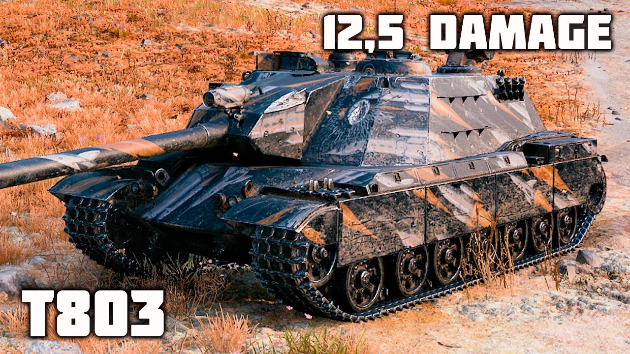 T803 WoT – 4Kills, 12,5 Damage