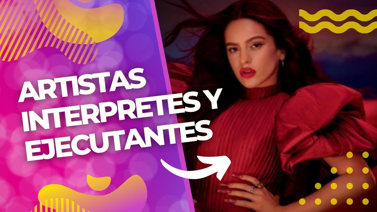 Artistas interpretes o ejecutantes 🎭
