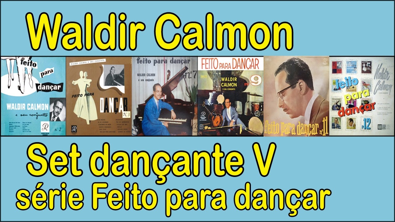 Waldir Calmon - Set dançante V (série Feito para dançar)