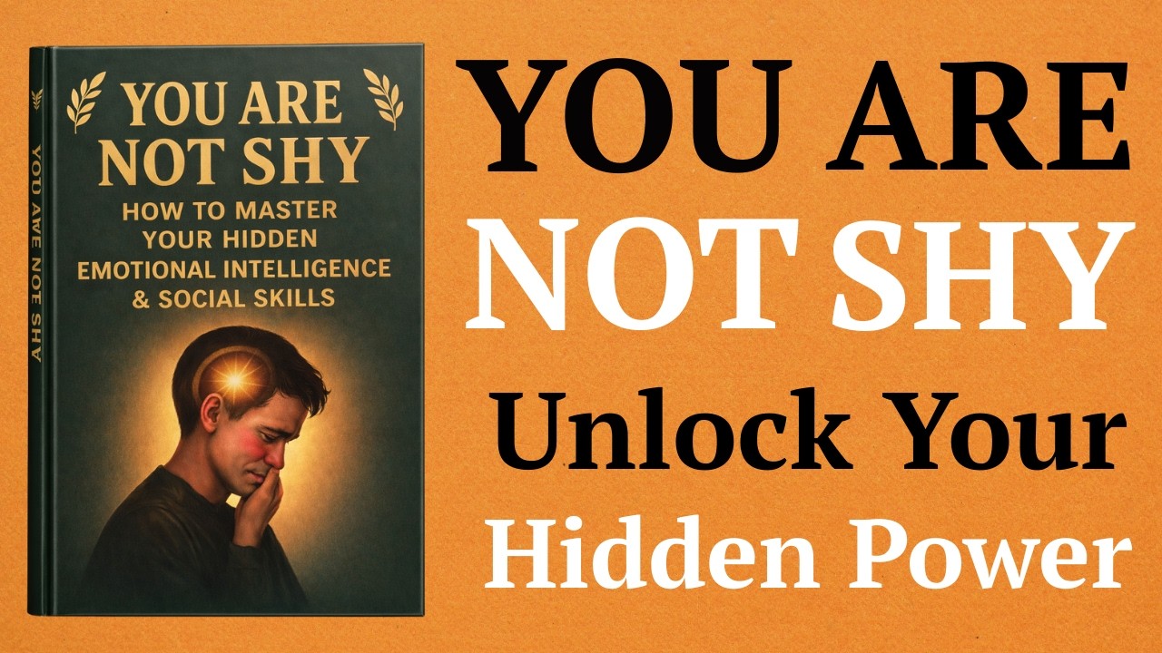 You Are Not Shy How to Master Your Hidden Emotional Intelligence & Social Skills ( Audiobook )