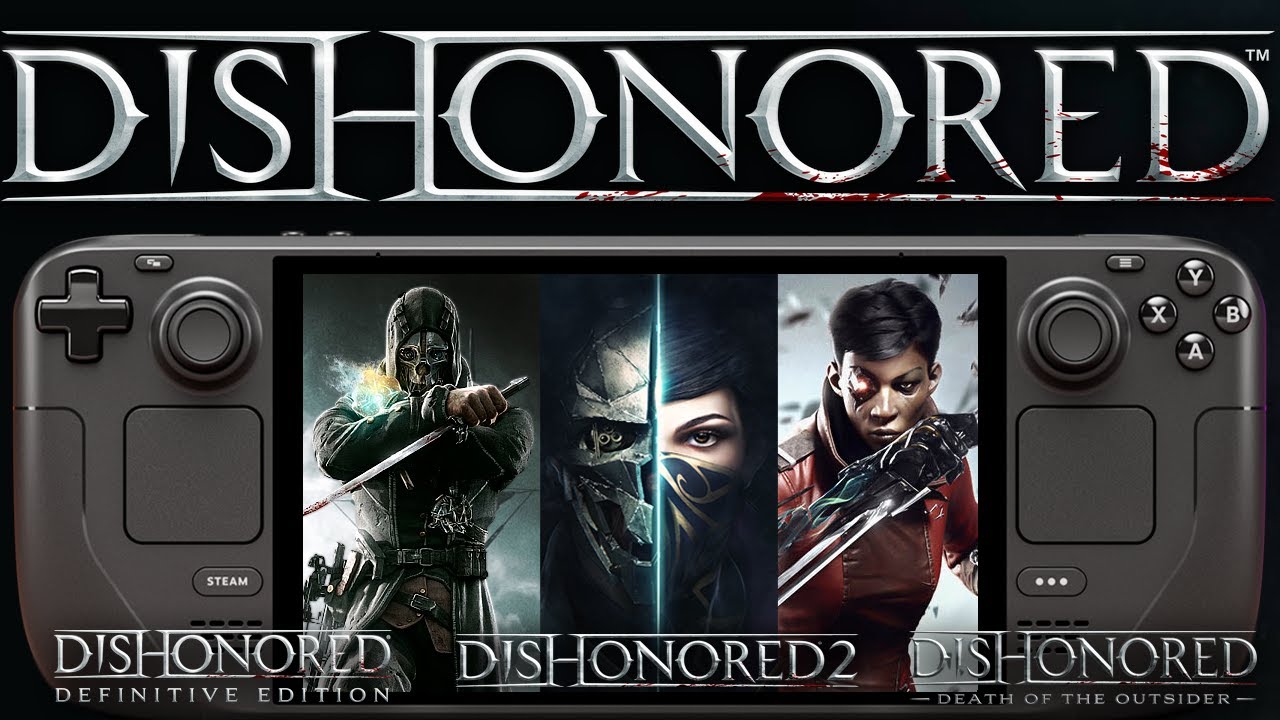 Dishonored Games Tested On Steam Deck: Franchise Performance Showcase