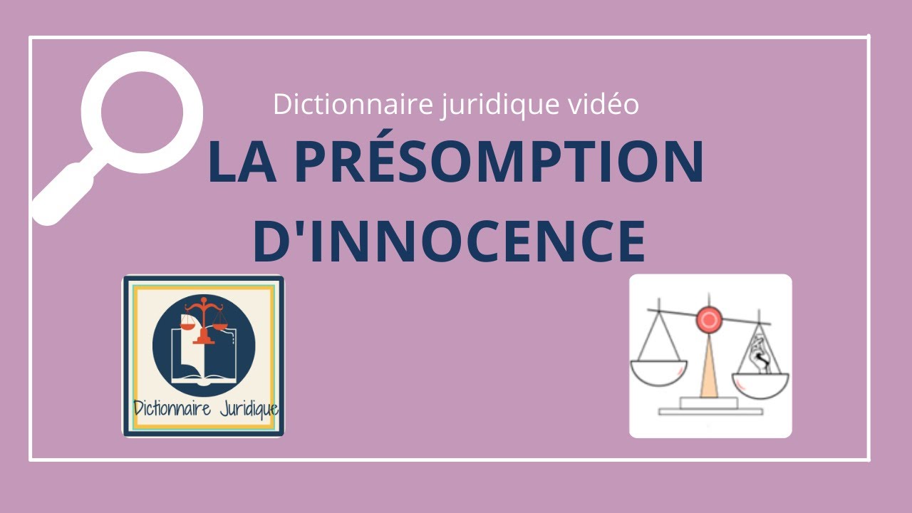 PR&Eacute;SOMPTION D'INNOCENCE en droit p&eacute;nal 🔤