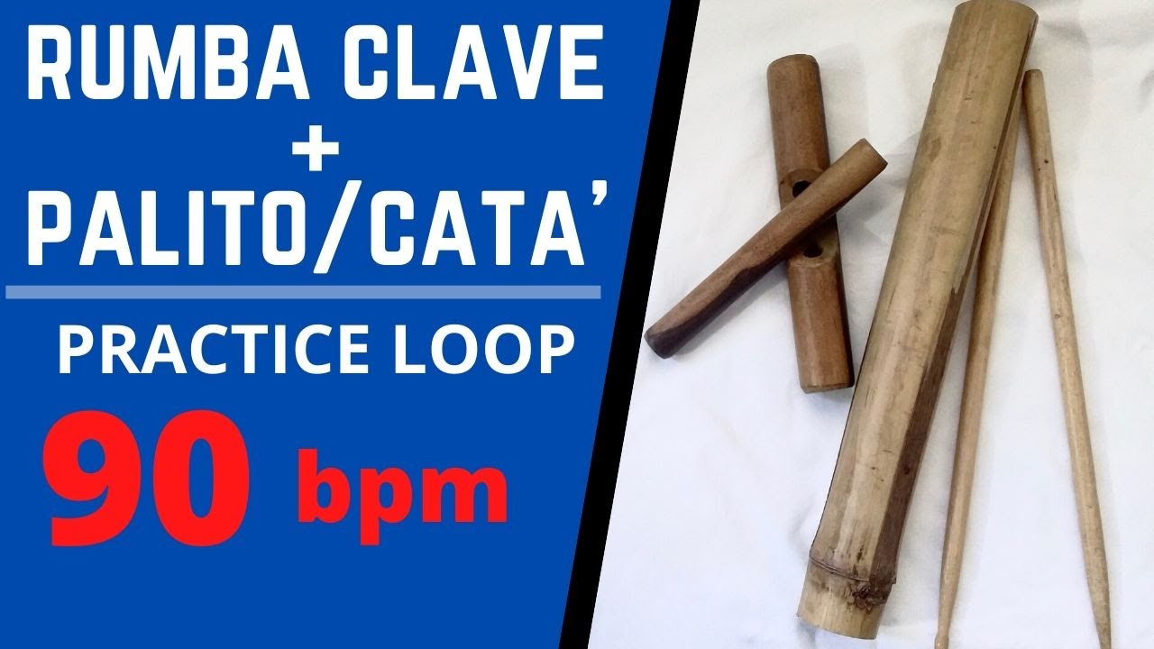 RUMBA CLAVE + PALITO/CATA' at 90 bpm //Play-Along/Loop// good for Yambu' and Guaguanco'.