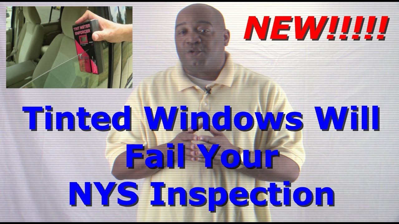 New York State Inspection To Fail Cars With Window Tint | Car Inspection Safety Inspection