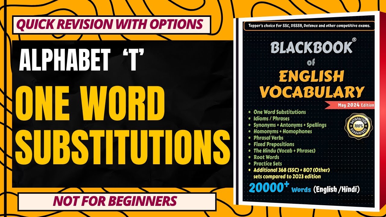 🎯 Alphabet T 🎯 One word substitutions 🎯 Black book of English Vocabulary 🎯 SSC  🎯 CGL