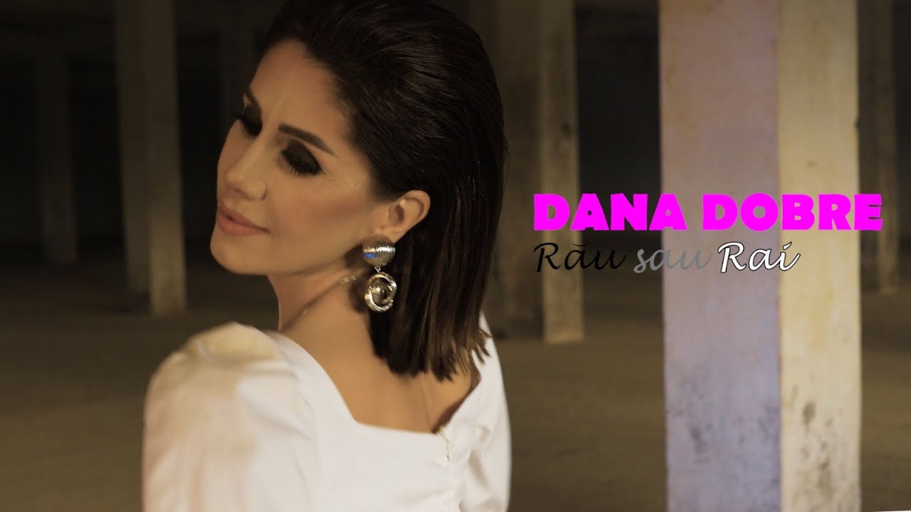 Dana Dobre  - Rau sau Rai
