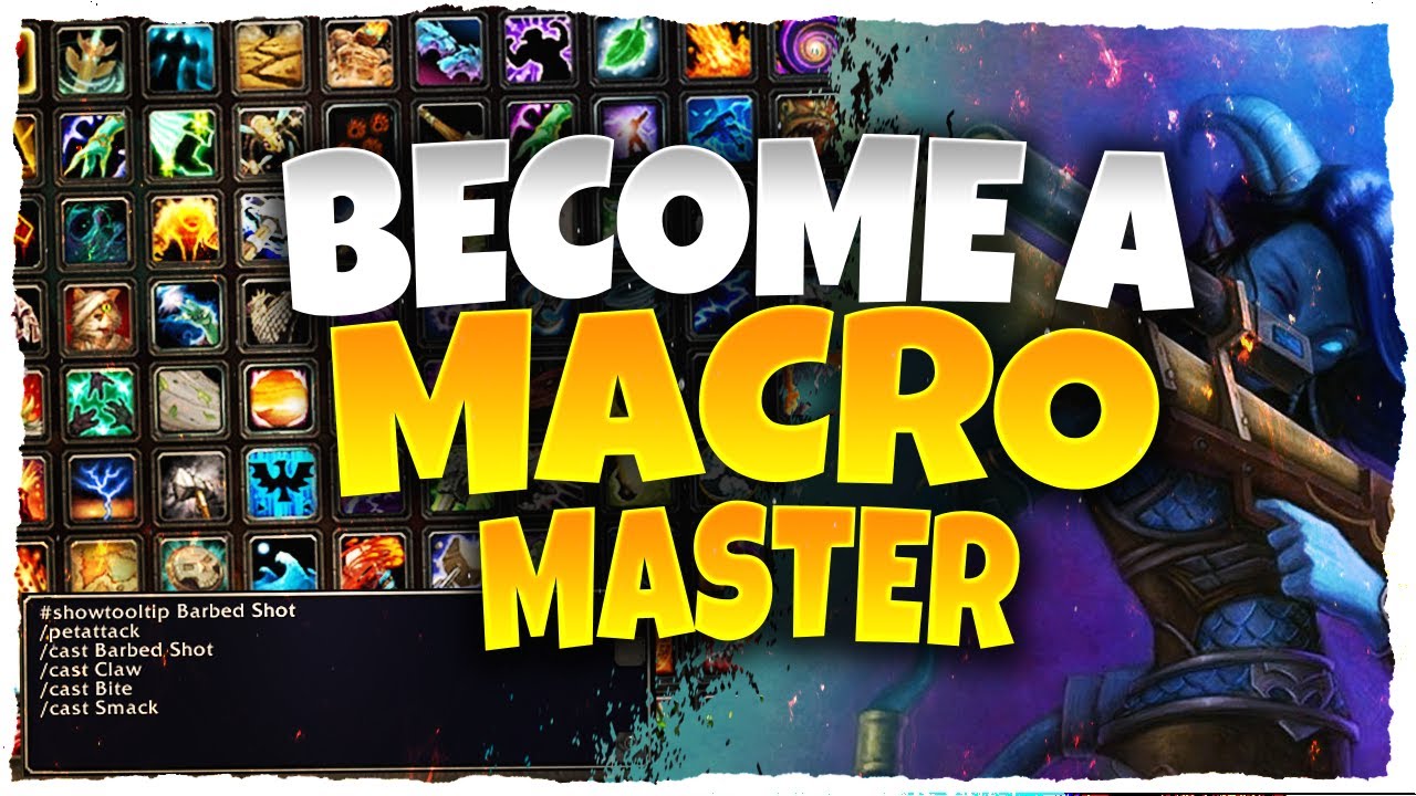 HOW TO CREATE GREAT MACROS - MY MACROS EXPLAINED! WORLD OF WARCRAFT MACRO GUIDE