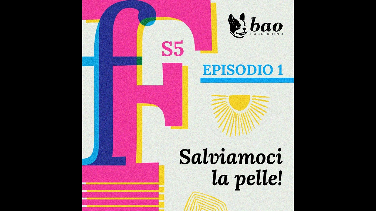22- Salviamoci la pelle