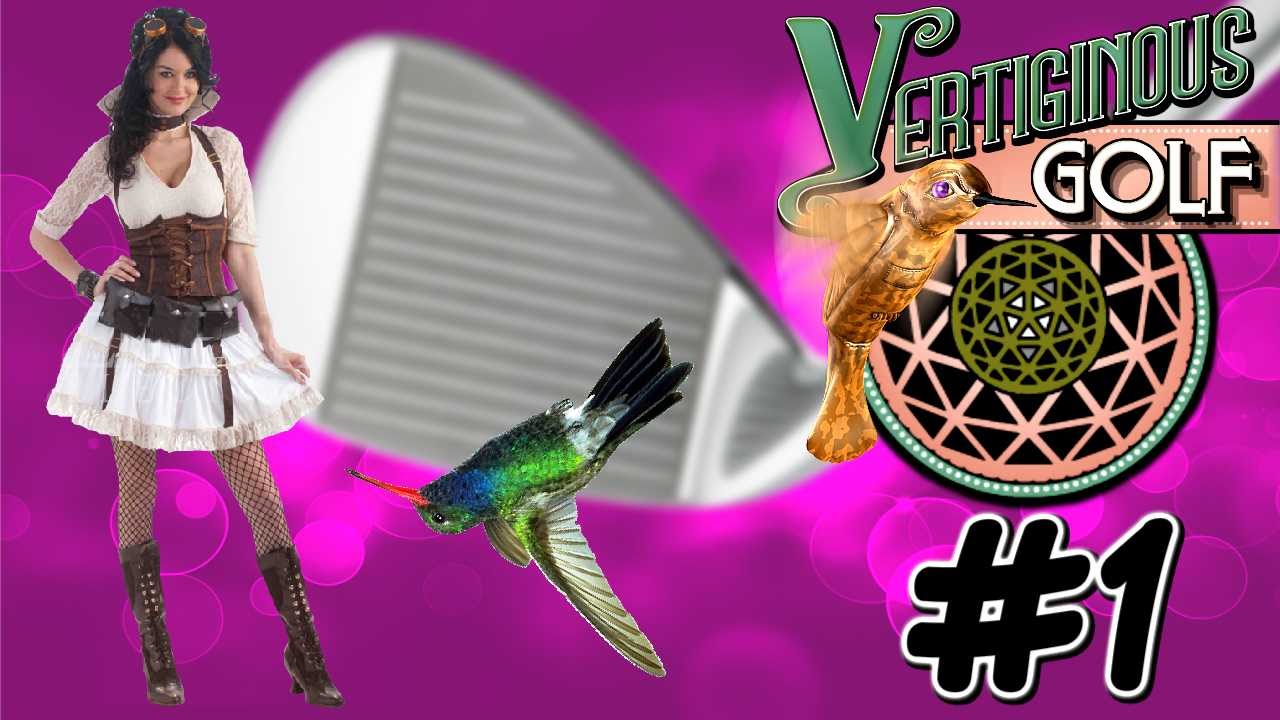 Vertiginous Golf - PART 1 - ChildBearingHips