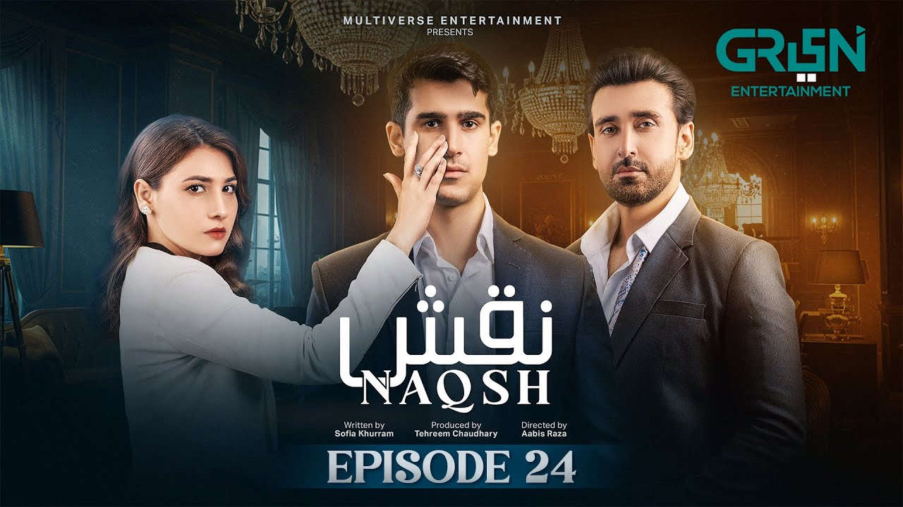 Naqsh Episode 24 - 30th August 2025 | Sami Khan - Hina Altaf | Multiverse Entertainment