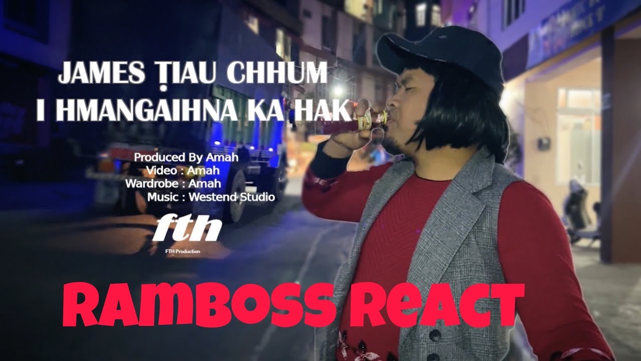 James Tiauchhum 'I Hmangaihna Ka Hak' 🔥🔥🔥// RamBoss React