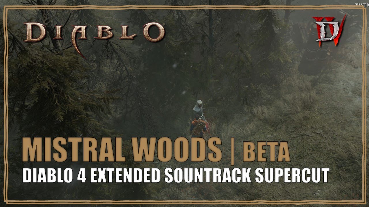 Diablo 4 Soundtrack Mistral Woods Extended from the beta Music Supercut