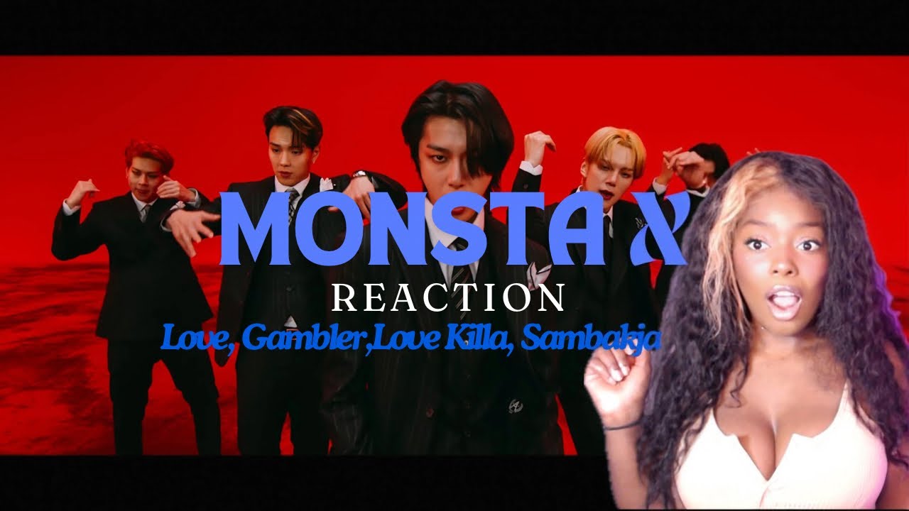 First Time Reacting to Monsta X  LOVE, Gambler, Love Killa, Sambakja