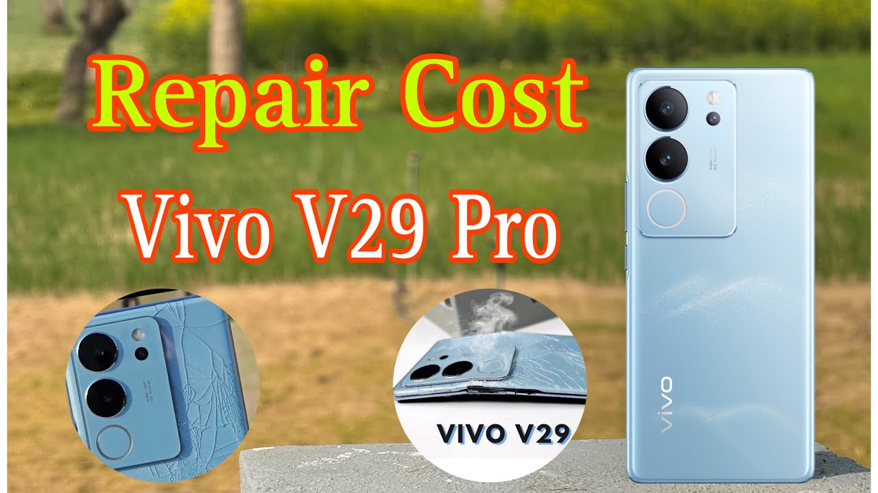 Vivo v29 Pro Repair Cost ALL Parts | Vivo V29 Pro Repair Cost Display