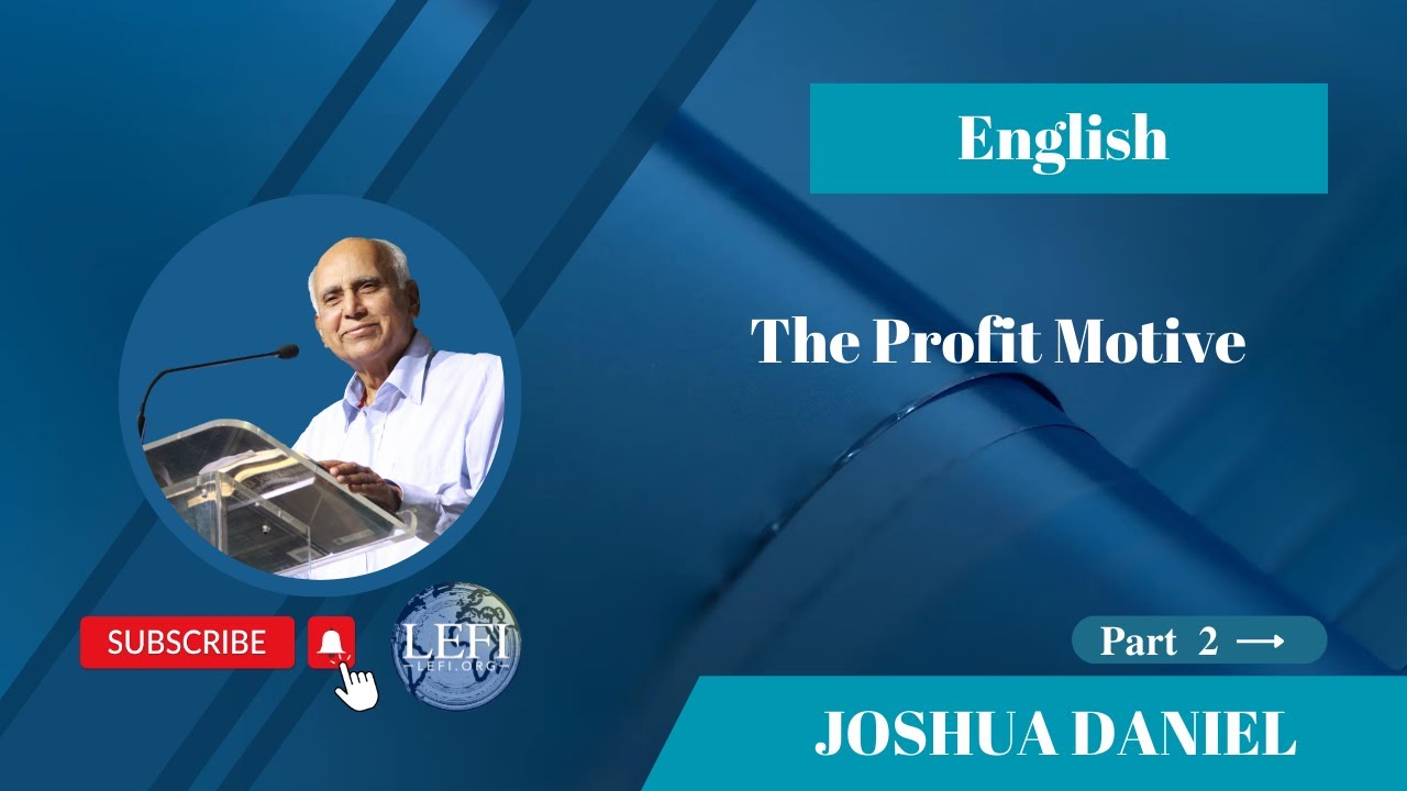 The Profit Motive Part 2 | Joshua Daniel