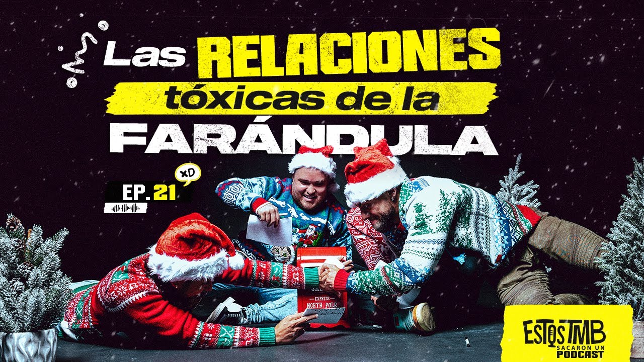 Relaciones y actitudes toxicas de la Farándula 😤 #EP21