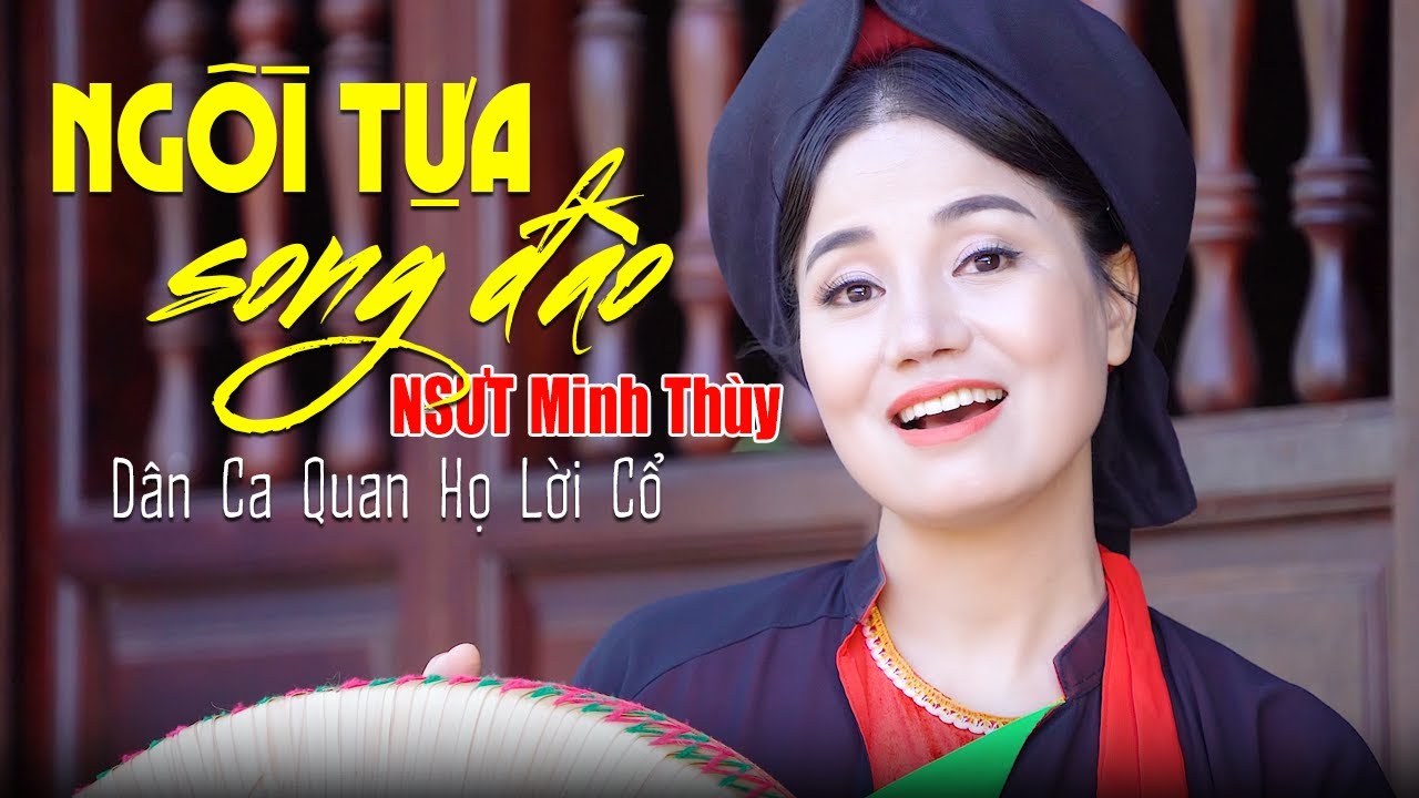 Ngồi Tựa Song Đào - NSƯT Minh Thùy 🌸 Dân Ca Quan Họ Bắc Ninh Lời Cổ