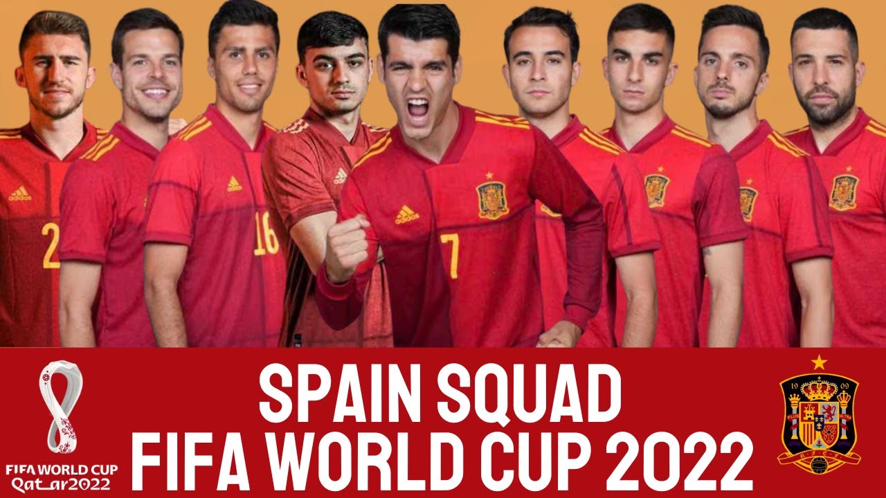 SPAIN Official Squad World Cup 2022 | SPAIN | FIFA World Cup 2022