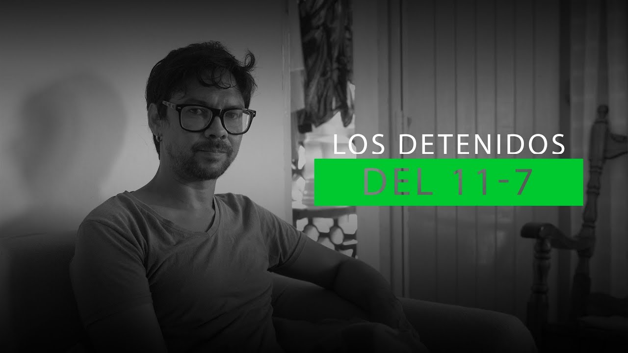 Los detenidos del 11J en Cuba: Testimonio de Yunior García Aguilera