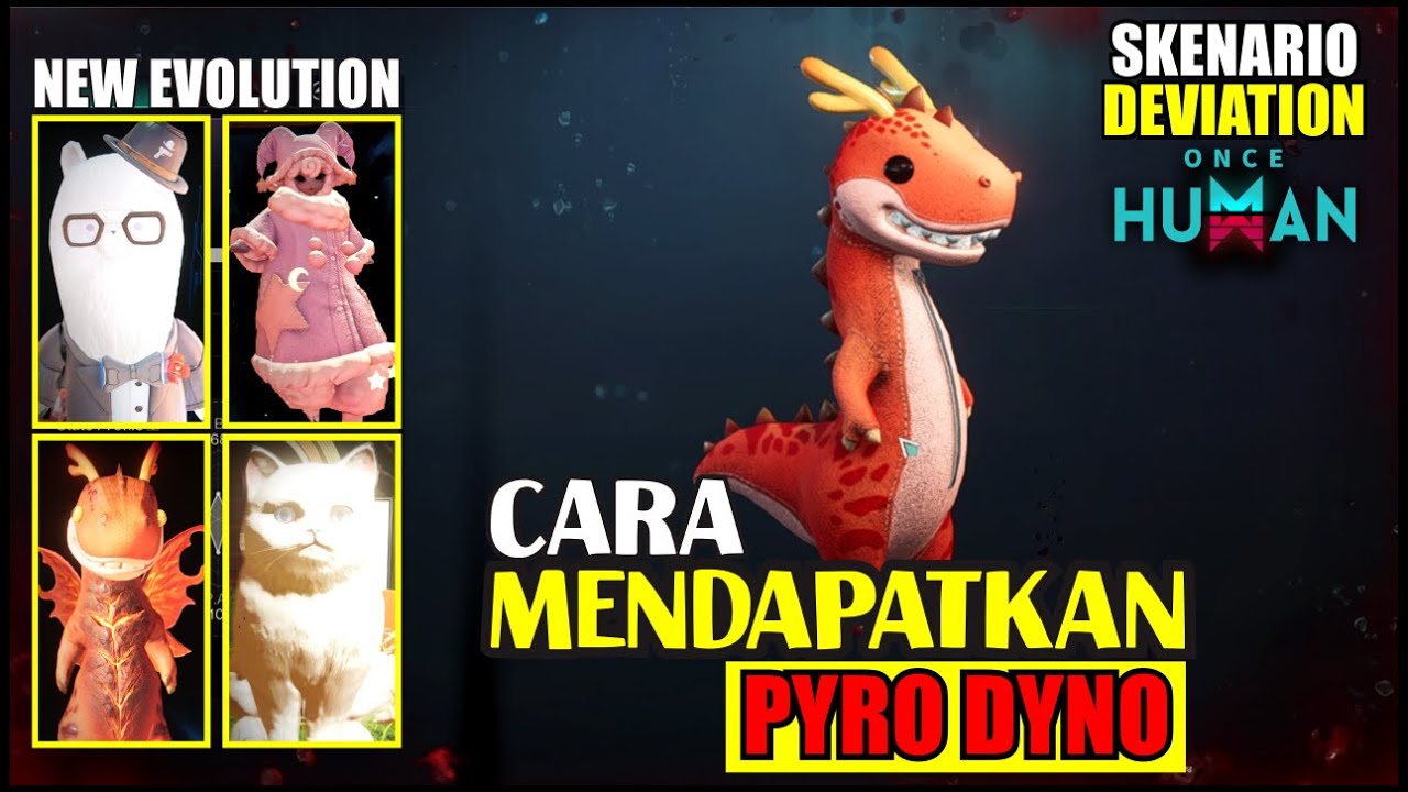 How to Get Pyro Dyno - New Deviant Mutagent【ONCE HUMAN】