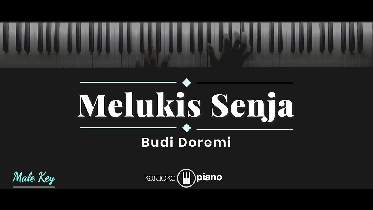 Melukis Senja - Budi Doremi (KARAOKE PIANO - MALE KEY)