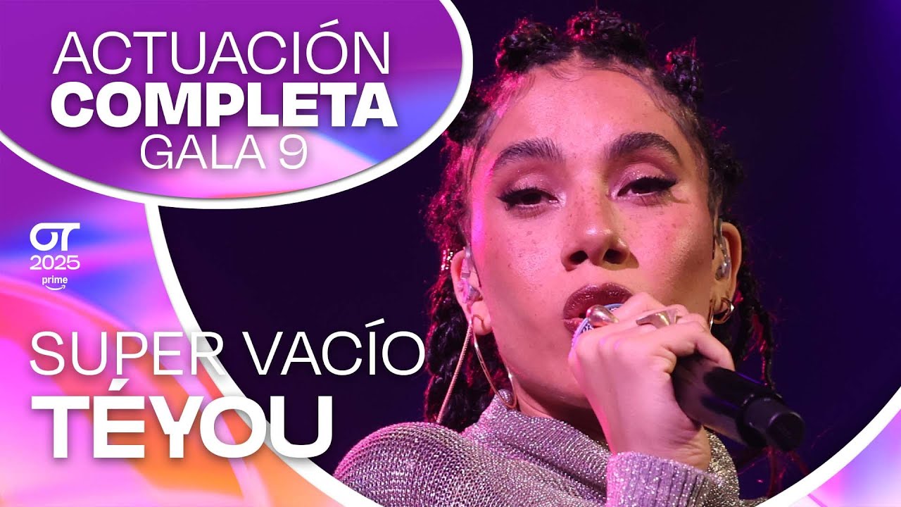 “SUPER VACÍO” - TÉYOU | GALA 9 | #OT2025