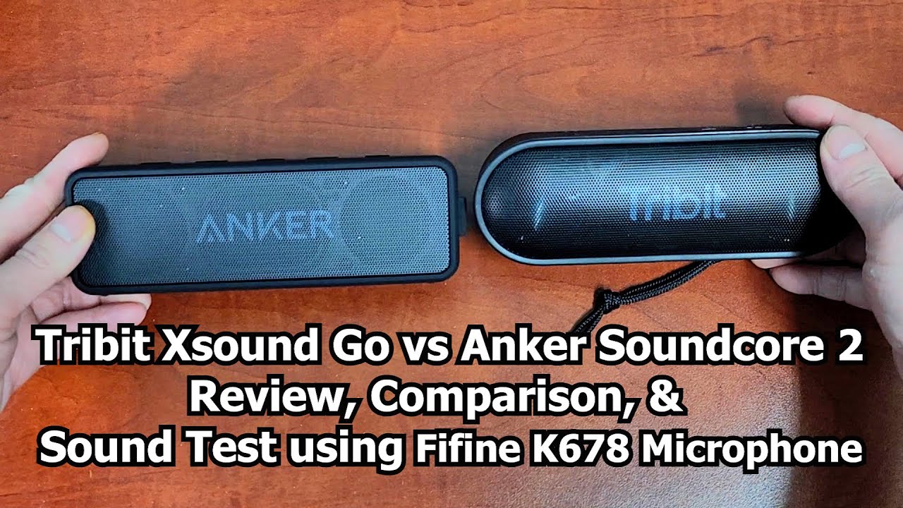 Tribit Xsound Go vs Anker Soundcore 2. Review, Comparison, & Sound Test using Fifine K678 Microphone