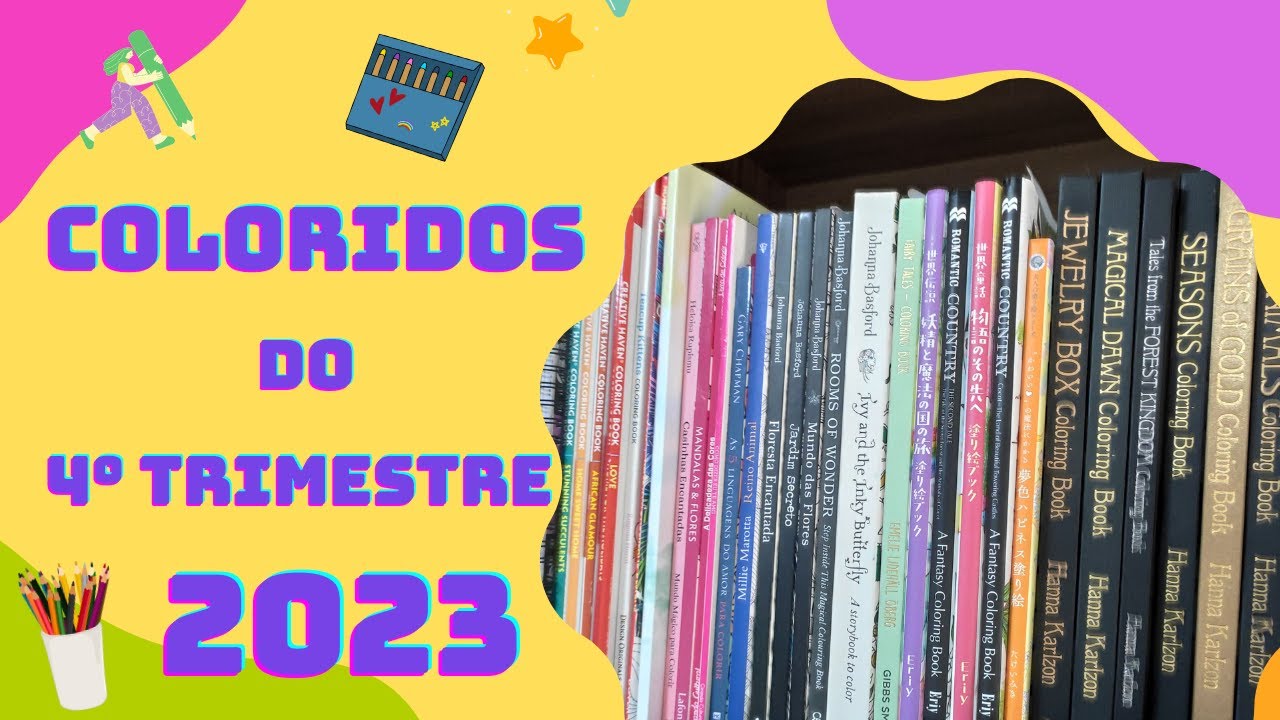 Todos meus coloridos concluídos no 4° trimestre de 2023