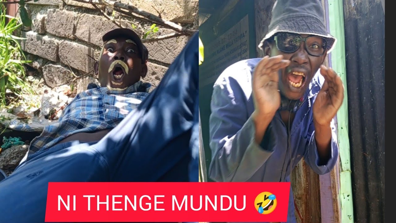 NI THENGE MUNDU🤣🤣_KAMAU WA NYAKAIRU 
