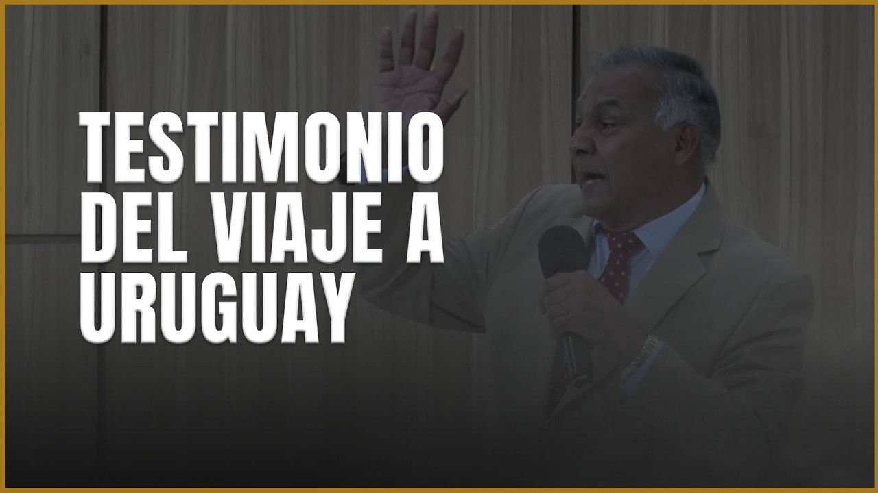 Miércoles, 25/2/2026 PM l Testimonio Del Viaje A Uruguay