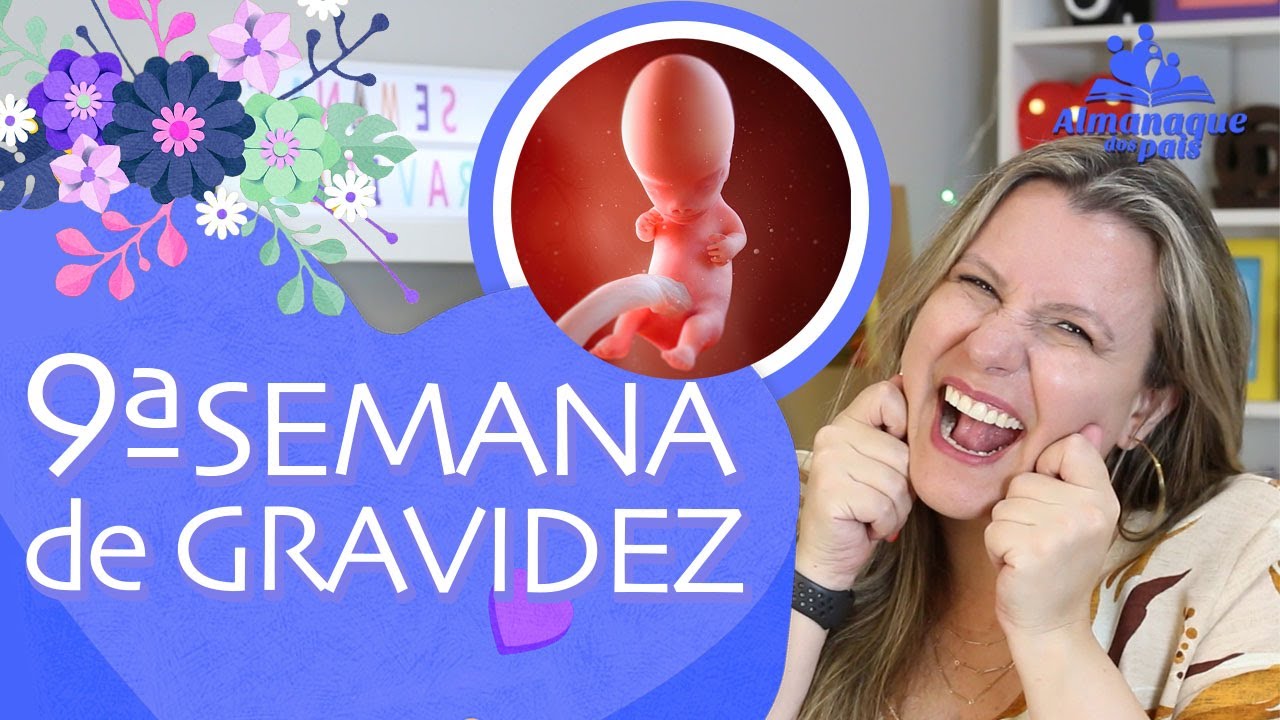 9ª SEMANA DE GESTAÇÃO | Sintomas, SEXO DO BEBÊ, Tamanho do Feto, Doula | 1º TRIMESTRE DE GRAVIDEZ