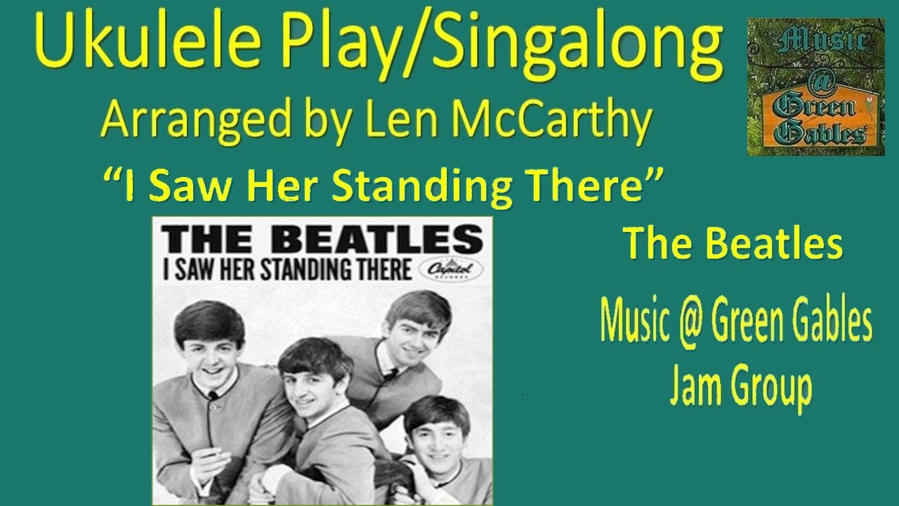 The Beatles - I Saw Her Standing There (Cover) Ukulele Play Along - Music At Green Gables