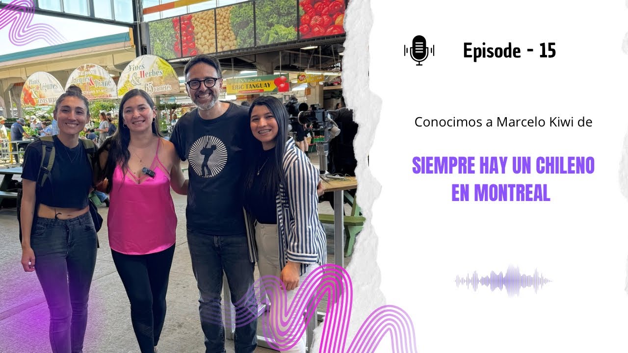 Conocimos a Marcelo Kiwi| SIEMPRE HAY UN CHILENO EN MONTREAL | Esperando el estreno