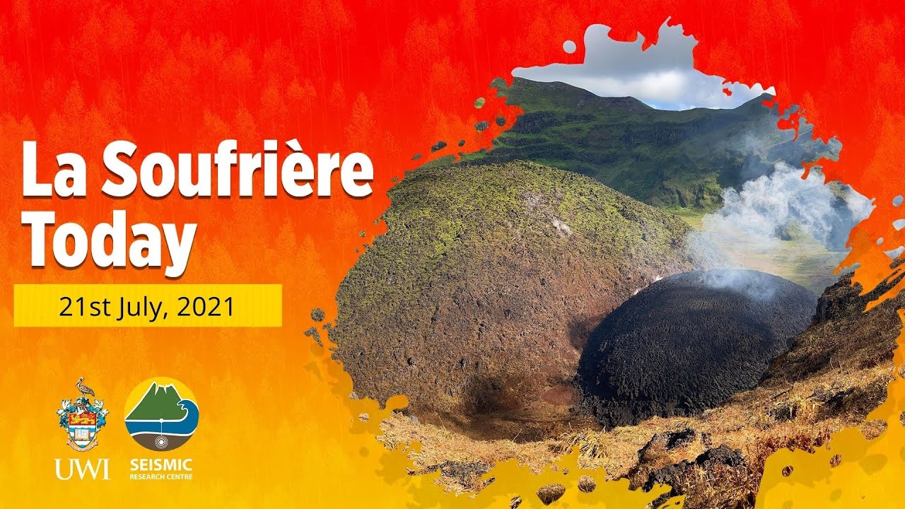 La Soufrière Today: 21st July, 2021