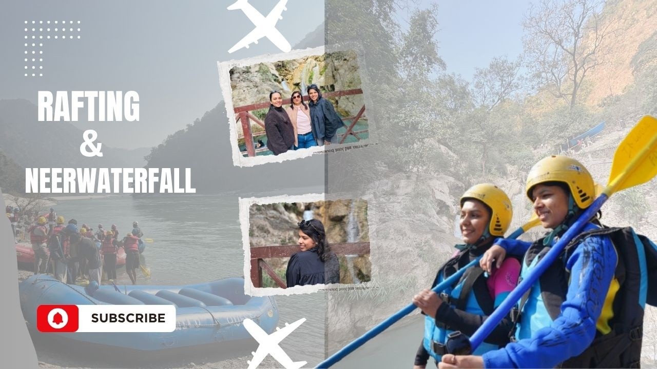 Rafting & Neer waterfall ||Ananya Goenka
