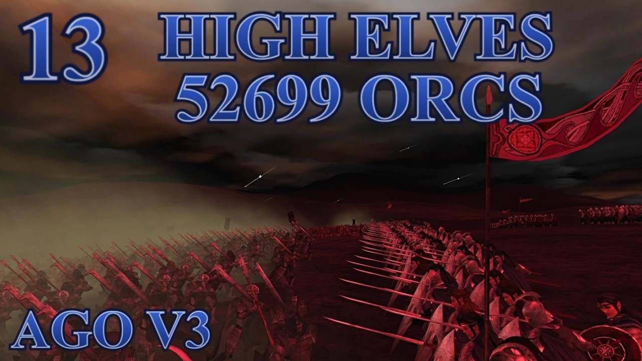 AGO V3 - High Elves 13: 52699 Orcs